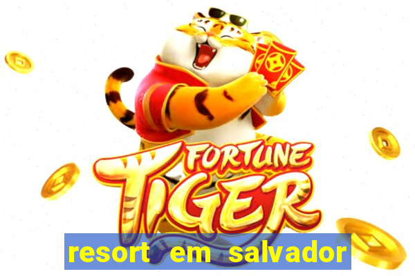 resort em salvador all inclusive